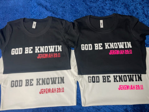 “God Be Knowin” Tee