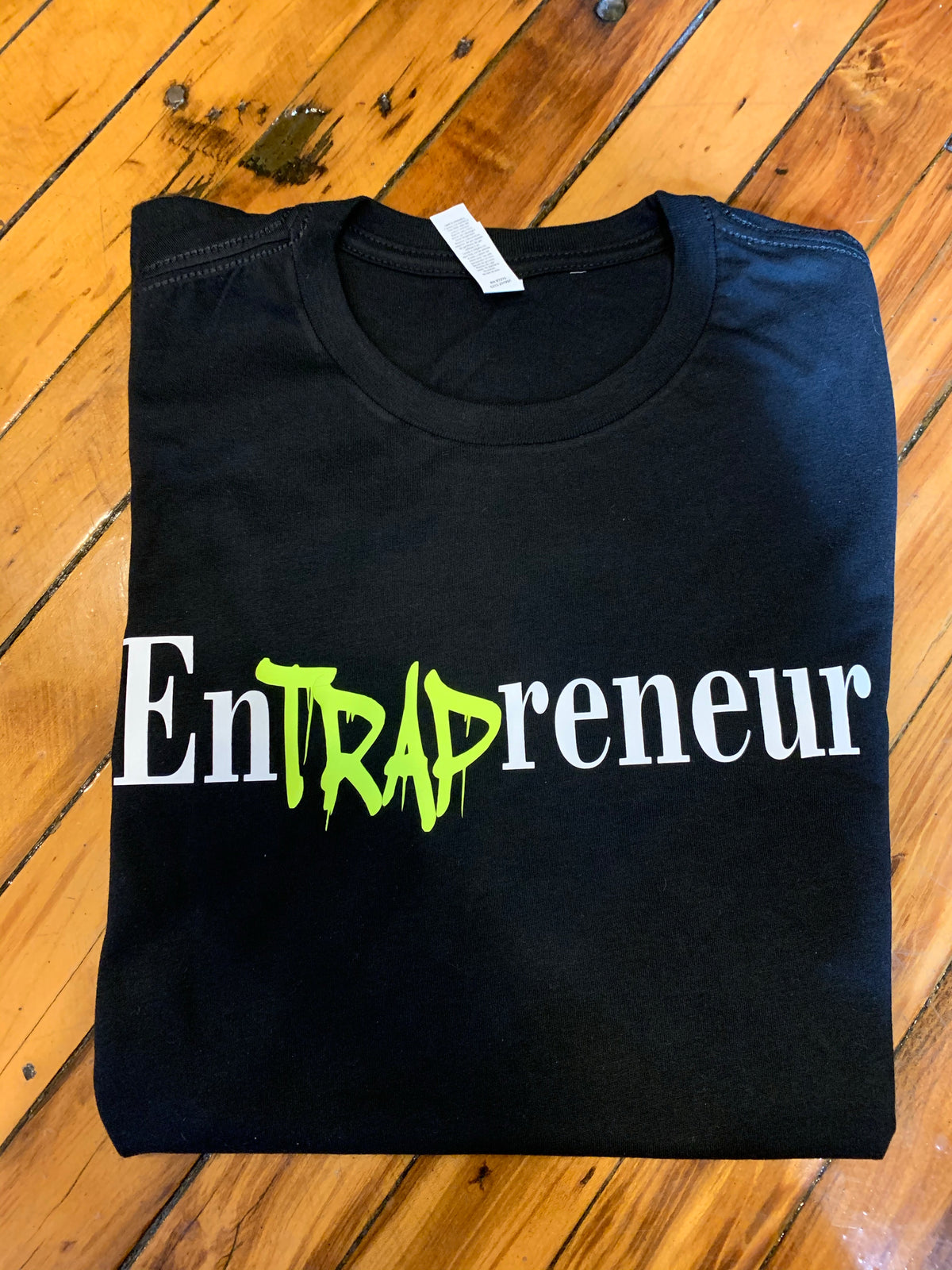 EnTRAPreneur Tshirt