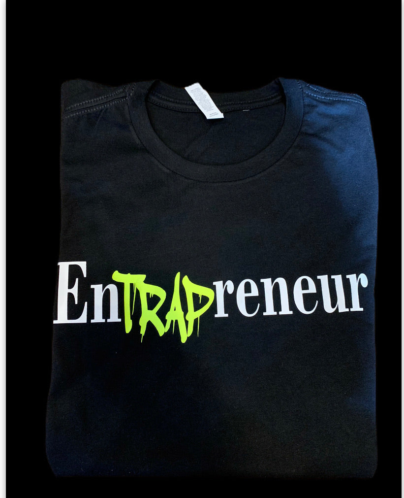 EnTRAPreneur Tshirt