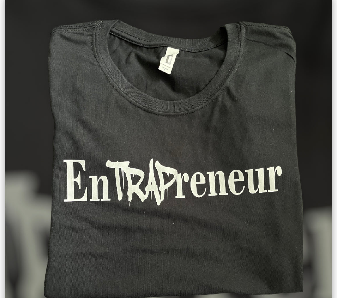 EnTRAPreneur Tshirt